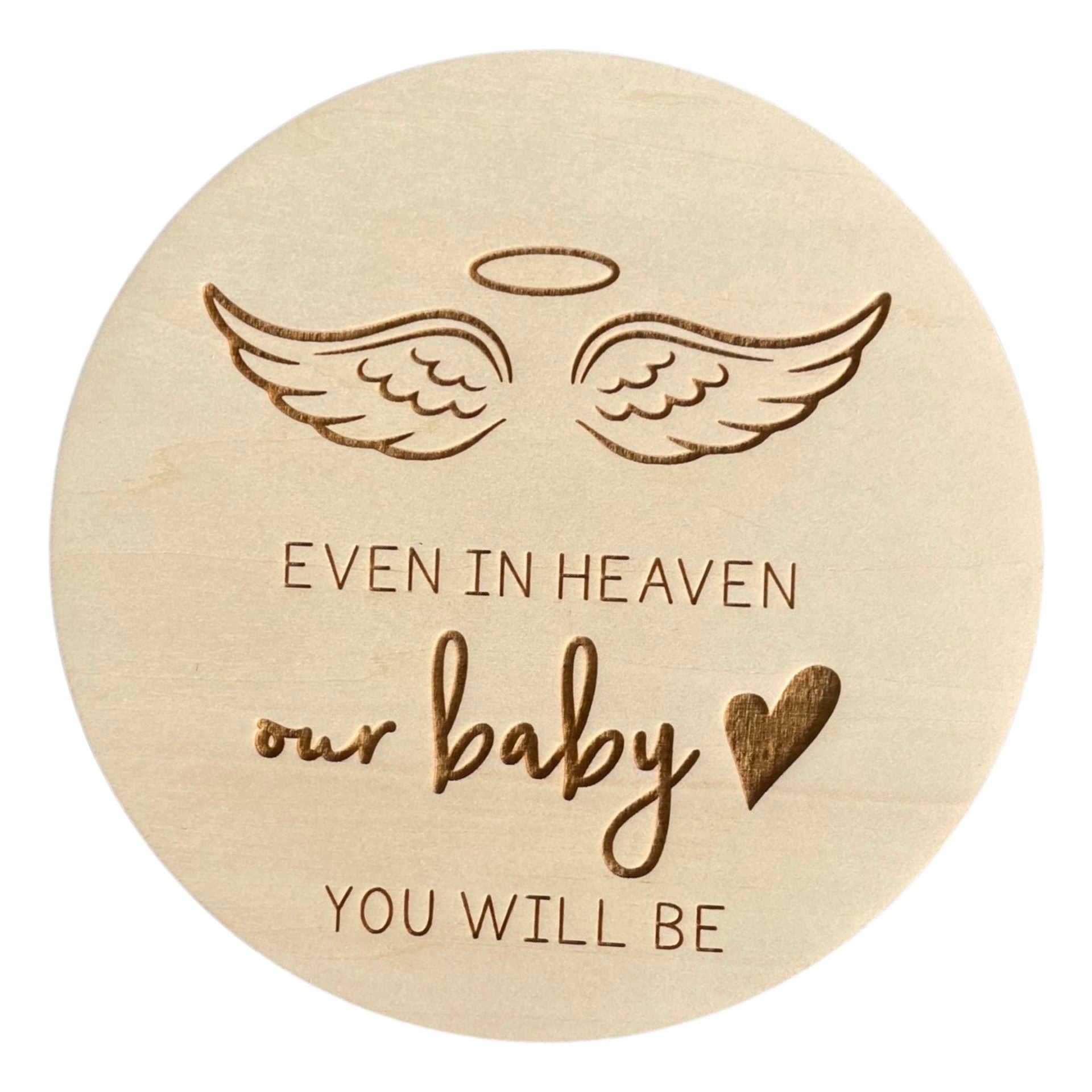 Timber Tinkers Memorial Sign - Even In Heaven Our Baby You Will Be