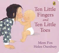 Ten Little Fingers & Ten Little Toes - Mem Fox, Helen Oxenbury BOARDBOOK