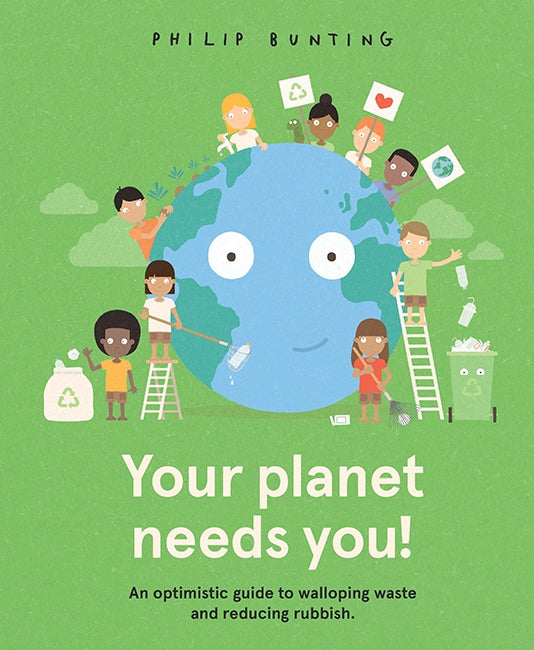 Your Planet Needs You - Philip Bunting